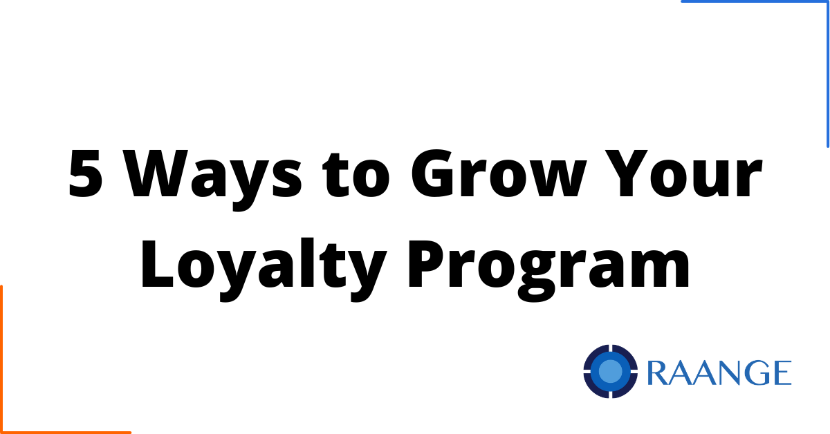 5 ways to grow your customer loyalty program